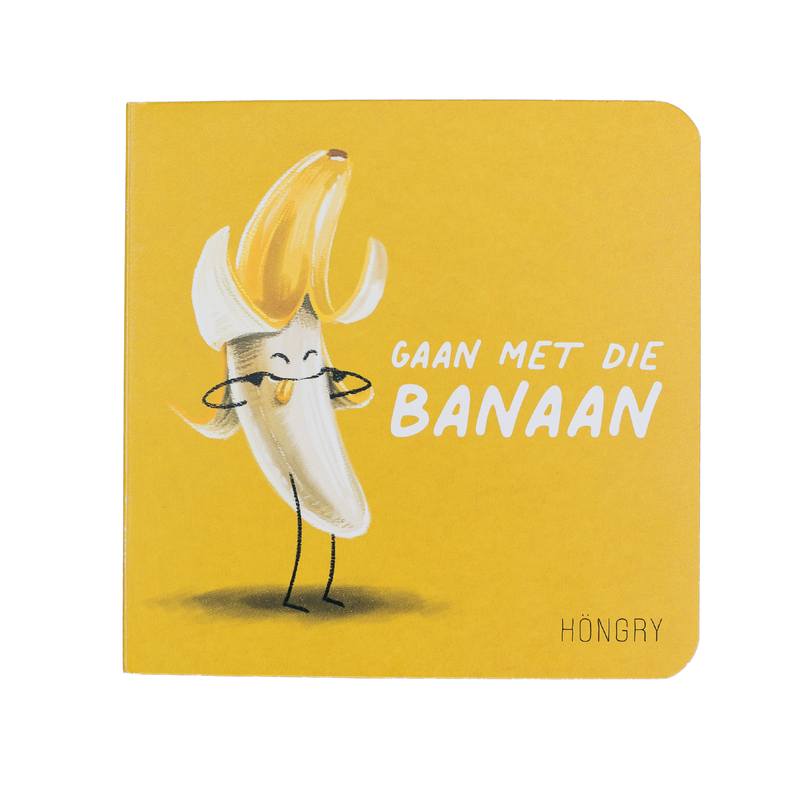 HÖNGRY - Gaan met die banaan