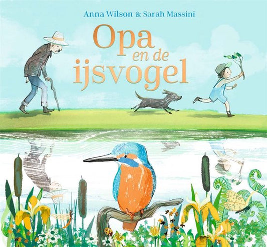 Opa en de ijsvogel - Anna Wilson